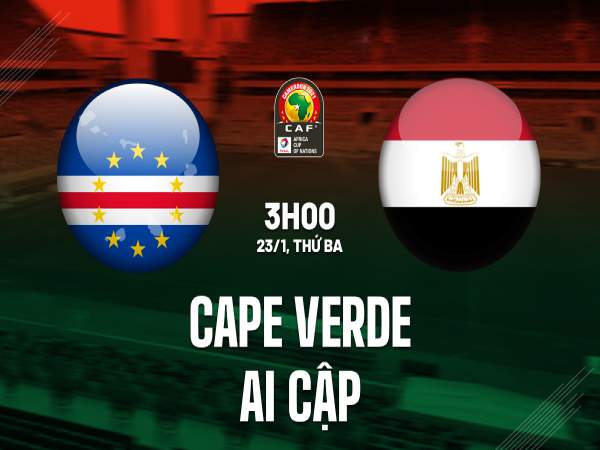 nhận định bóng đá Cape Verde vs Ai Cập